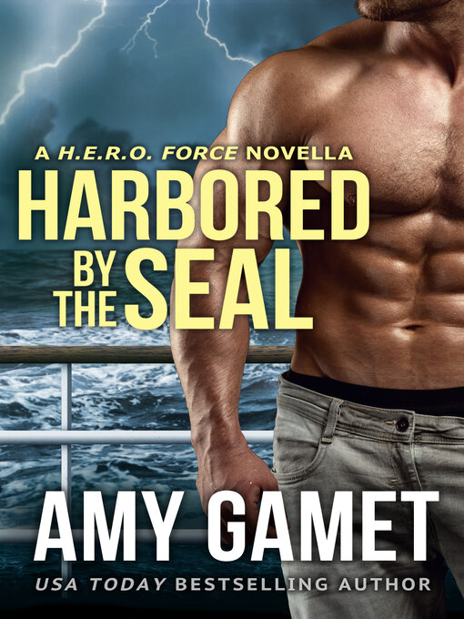 Title details for Harbored by the SEAL by Amy Gamet - Available
